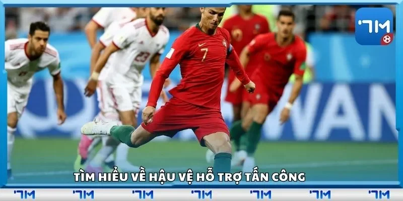 Tìm hiểu về hậu vệ hỗ trợ tấn công