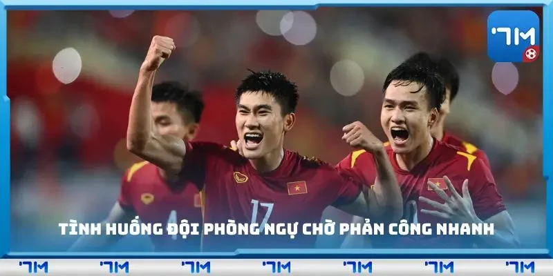 Tình huống đội phòng ngự chờ phản công nhanh